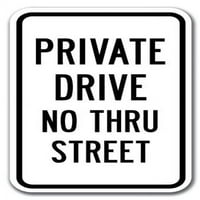 Private Drive No Thru Street Sign 12 18 Алуминиеви знаци с тежки габарити